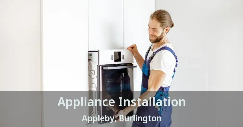 Appliance Installation Appleby, Burlington - ON