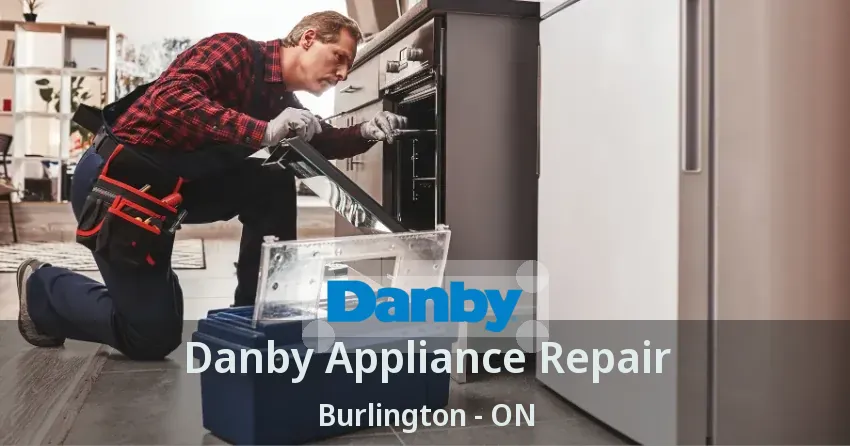 Danby Appliance Repair Burlington - ON
