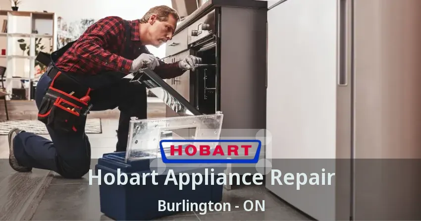Hobart Appliance Repair Burlington - ON