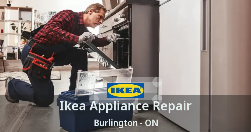 Ikea Appliance Repair Burlington - ON