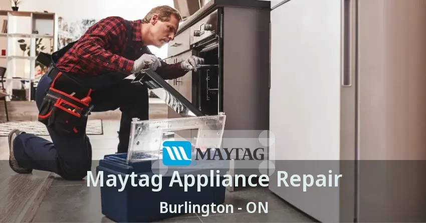 Maytag Appliance Repair Burlington - ON