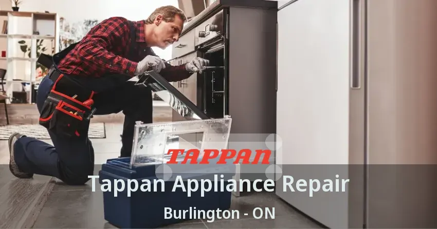 Tappan Appliance Repair Burlington - ON