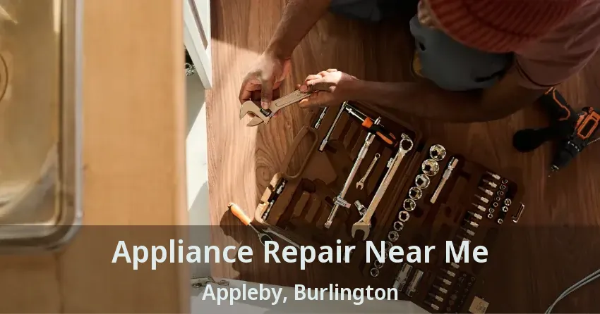 Appliance Repair Near Me Appleby, Burlington - ON