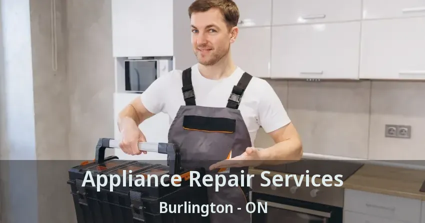 Appliance Repair Services Burlington - ON