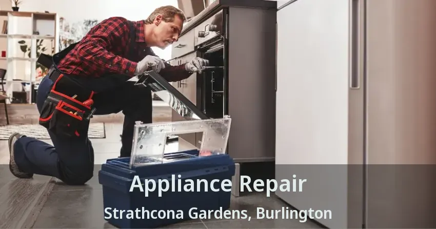 Appliance Repair Strathcona Gardens, Burlington - ON
