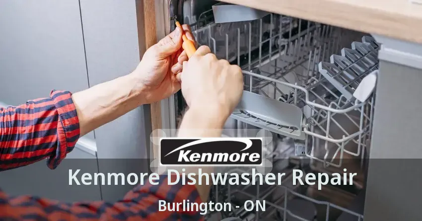 Kenmore Dishwasher Repair Burlington - ON