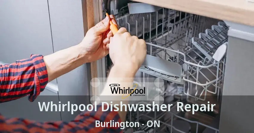 Whirlpool Dishwasher Repair Burlington - ON