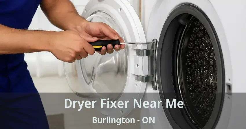 Dryer Fixer Near Me Burlington - ON