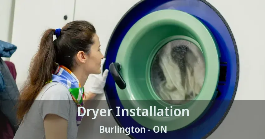 Dryer Installation Burlington - ON