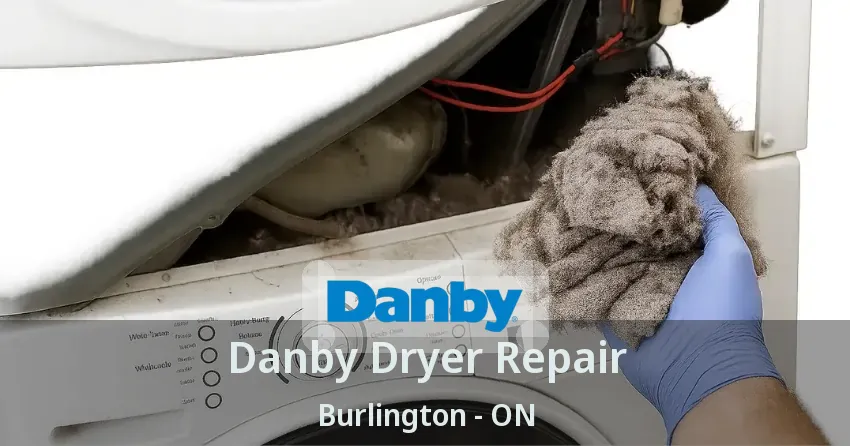 Danby Dryer Repair Burlington - ON