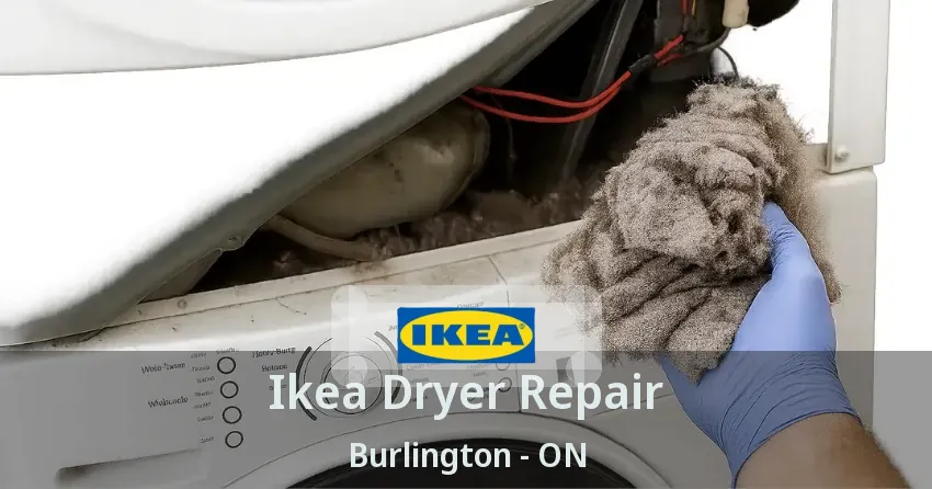 Ikea Dryer Repair Burlington - ON