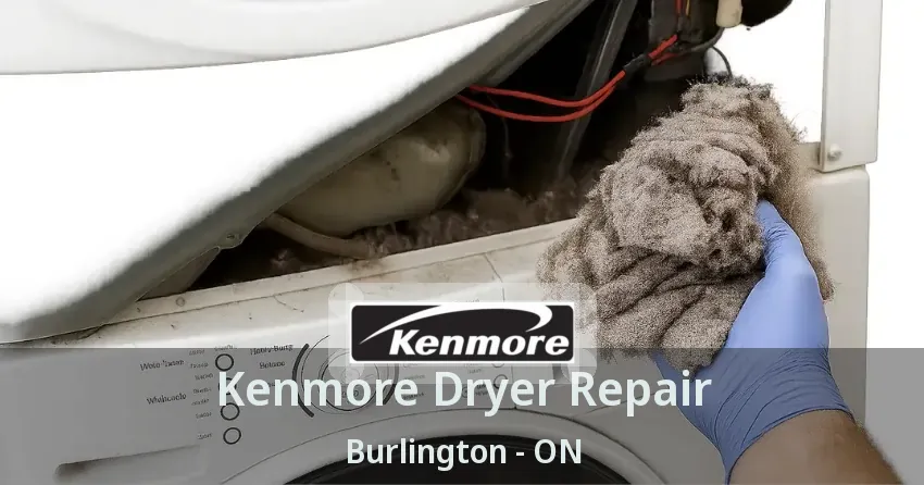 Kenmore Dryer Repair Burlington - ON