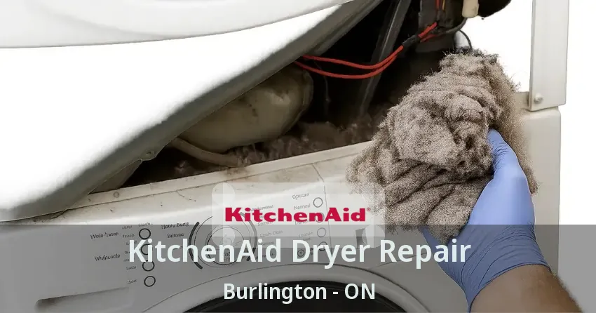 KitchenAid Dryer Repair Burlington - ON