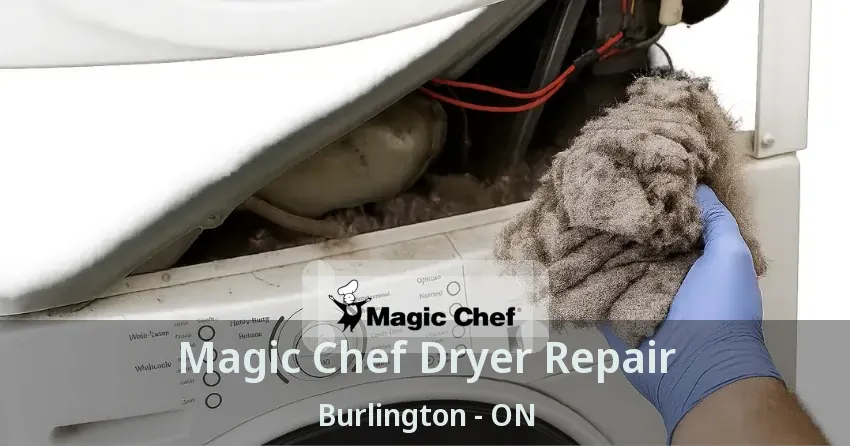 Magic Chef Dryer Repair Burlington - ON