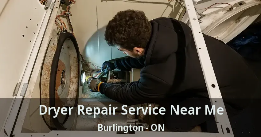 Dryer Repair Service Near Me Burlington - ON