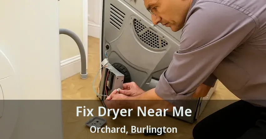 Fix Dryer Near Me Orchard, Burlington - ON