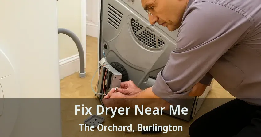 Fix Dryer Near Me The Orchard, Burlington - ON