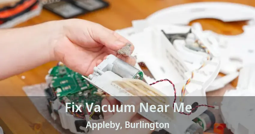 Fix Vacuum Near Me Appleby, Burlington - ON