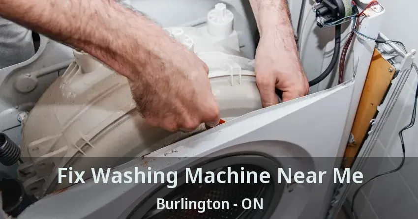 Fix Washing Machine Near Me Burlington - ON