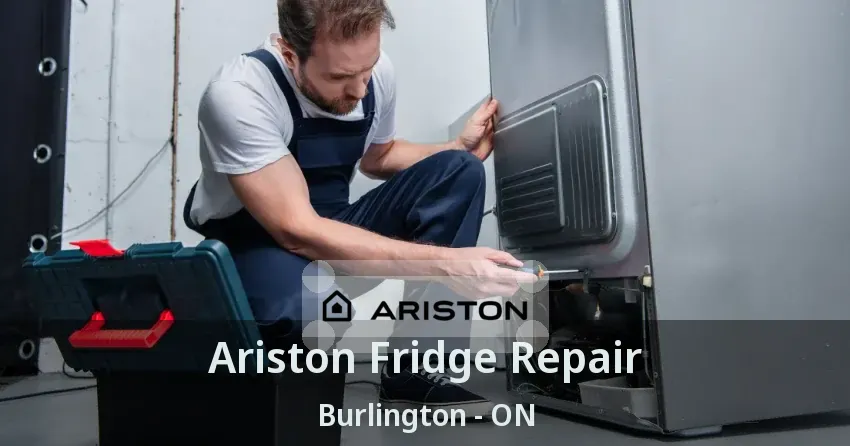 Ariston Fridge Repair Burlington - ON