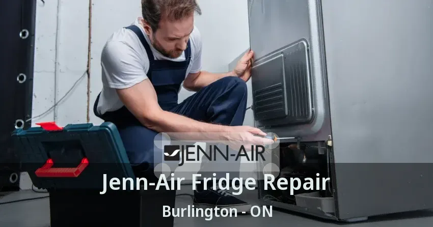 Jenn-Air Fridge Repair Burlington - ON