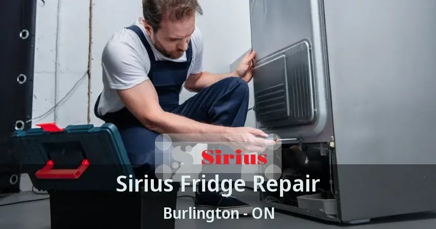 Sirius Fridge Repair Burlington - ON