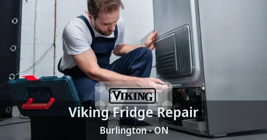 Viking Fridge Repair Burlington - ON