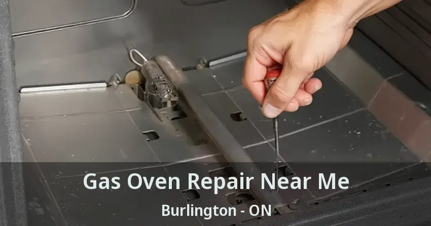Gas Oven Repair Near Me Burlington - ON