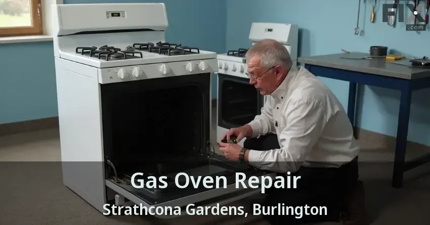 Gas Oven Repair Strathcona Gardens, Burlington - ON