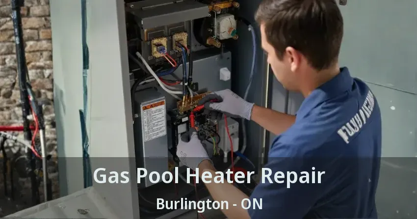 Gas Pool Heater Repair Burlington - ON