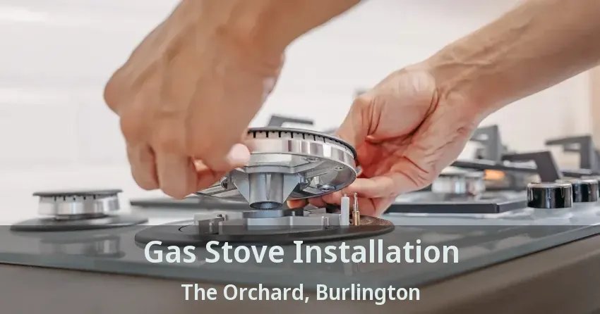 Gas Stove Installation The Orchard, Burlington - ON