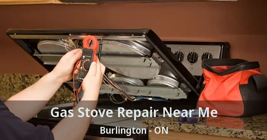 Gas Stove Repair Near Me Burlington - ON