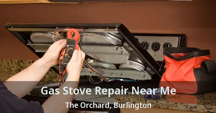 Gas Stove Repair Near Me The Orchard, Burlington - ON