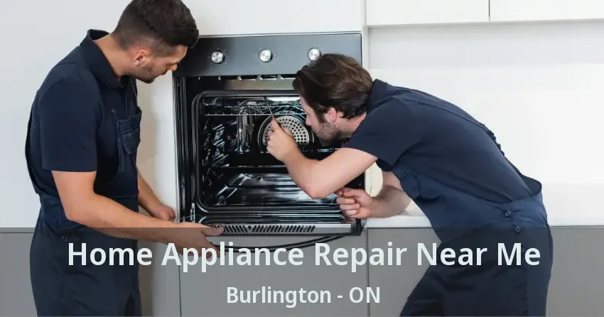 Home Appliance Repair Near Me Burlington - ON