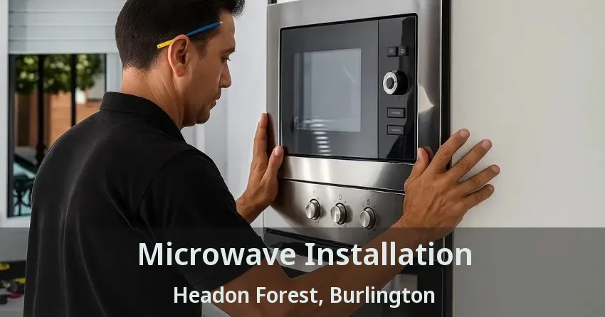 Microwave Installation Headon Forest, Burlington - ON