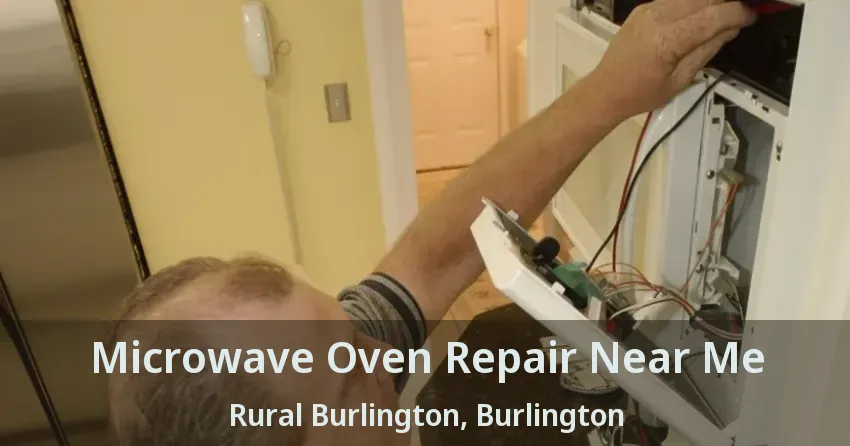 Microwave Oven Repair Near Me Rural Burlington, Burlington - ON