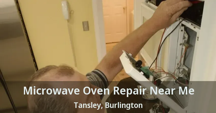 Microwave Oven Repair Near Me Tansley, Burlington - ON