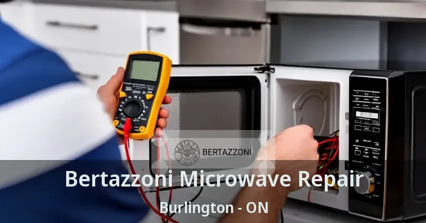 Bertazzoni Microwave Repair Burlington - ON
