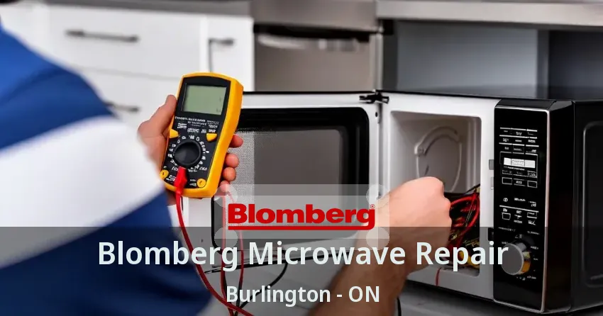 Blomberg Microwave Repair Burlington - ON