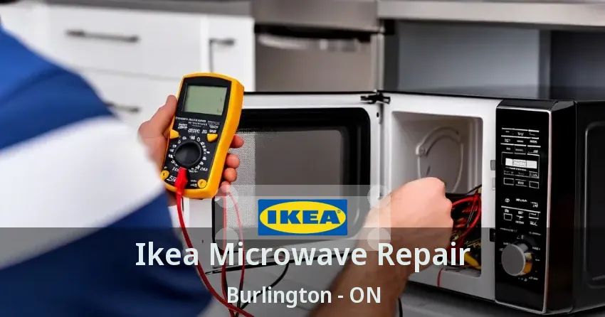 Ikea Microwave Repair Burlington - ON