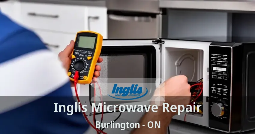 Inglis Microwave Repair Burlington - ON