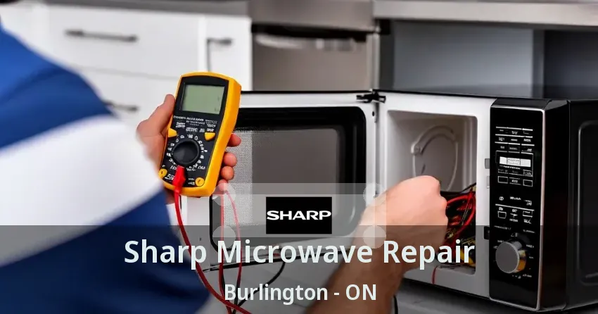 Sharp Microwave Repair Burlington - ON