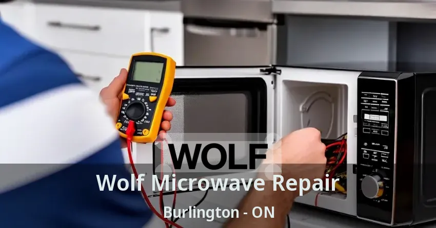 Wolf Microwave Repair Burlington - ON