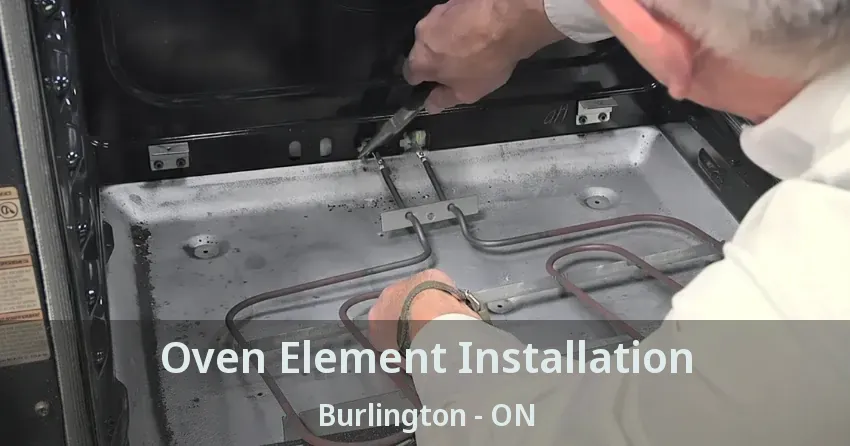 Oven Element Installation Burlington - ON