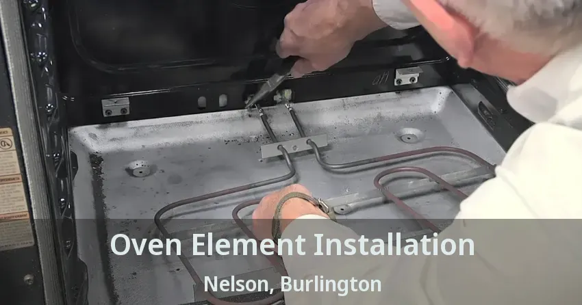Oven Element Installation Nelson, Burlington - ON