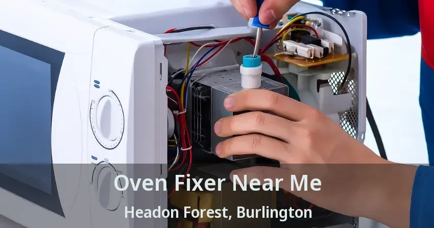 Oven Fixer Near Me Headon Forest, Burlington - ON