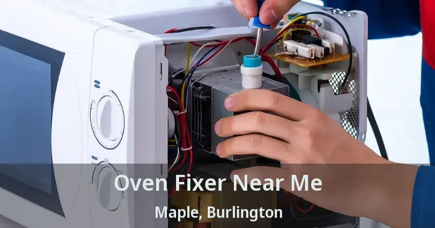 Oven Fixer Near Me Maple, Burlington - ON