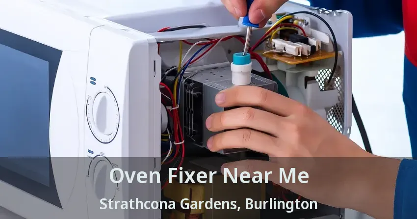 Oven Fixer Near Me Strathcona Gardens, Burlington - ON