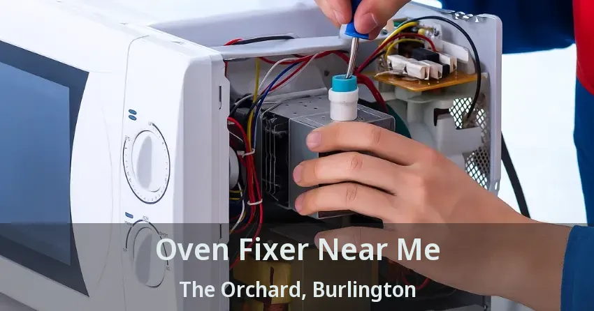Oven Fixer Near Me The Orchard, Burlington - ON
