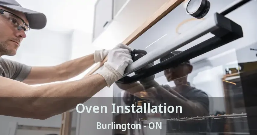 Oven Installation Burlington - ON